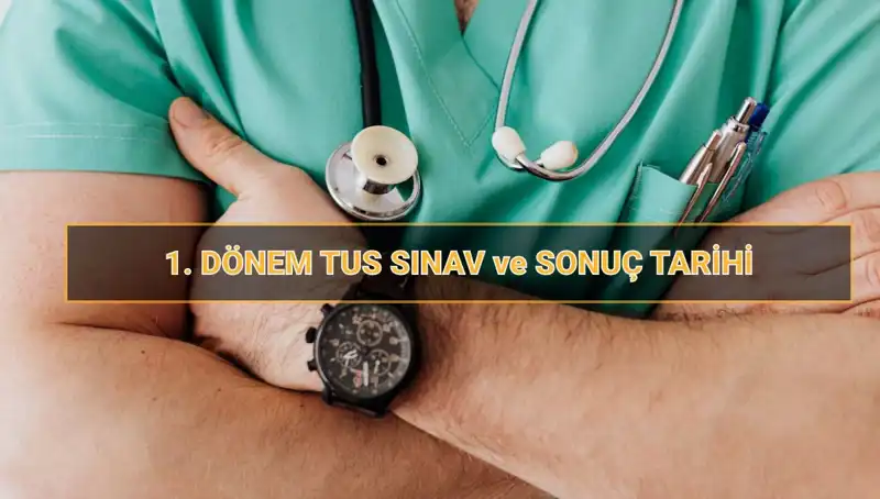 2025 Tıpta Uzmanlık Sınavı (TUS) Tarihleri ve Süreçleri Açıklandı!