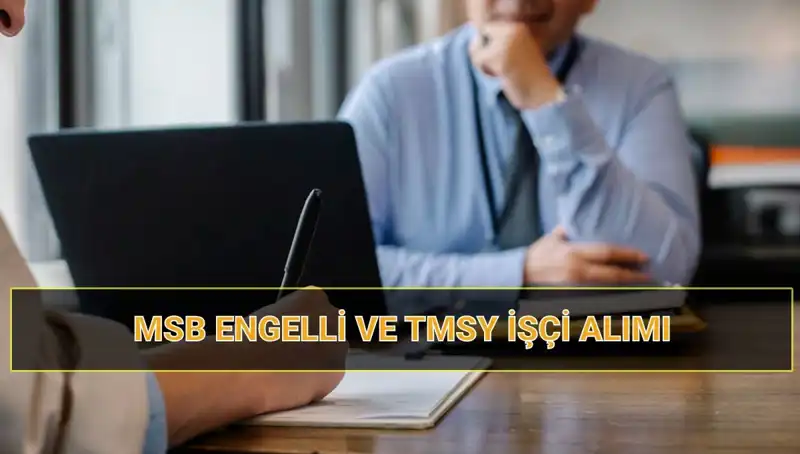 2025 MSB İşçi Alımı Kura Çekimi Tarihleri Açıklandı: Engelli ve TMSY Yararlandıkları