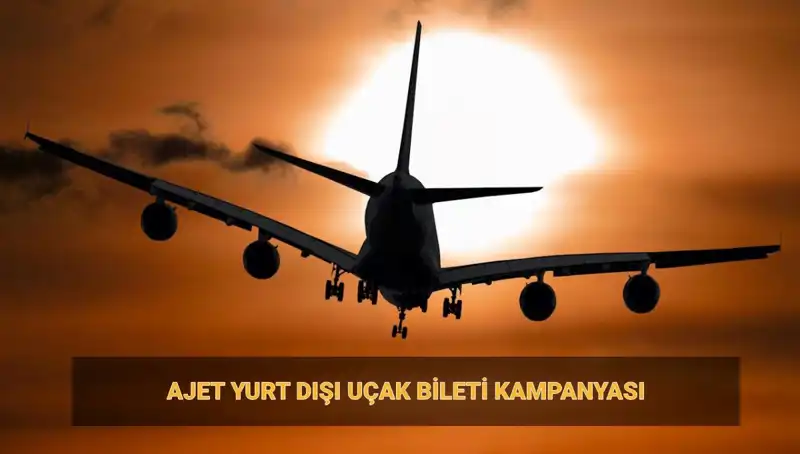 AJet’in 2025 Yurt Dışı Bilet Kampanyası: 19 Euro’ya Uçma Fırsatı!